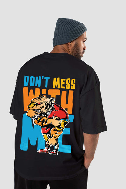 DON'T MESS WITH ME OVERSIZED TEE