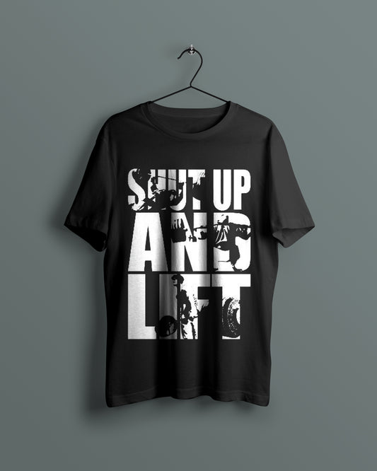 SHUT UP AND LIFT